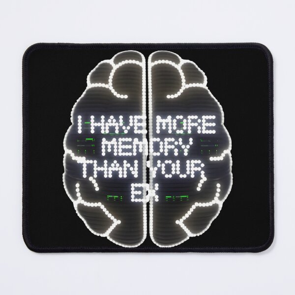 Item preview, data center  More Memory Than Your Ex designed and sold by Uglyandcute.