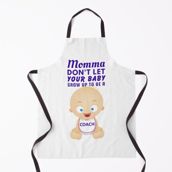 Item preview, Don’t Let Your Baby Grow Up to Be a Coach - Funny Coach  designed and sold by SnarkSharks.