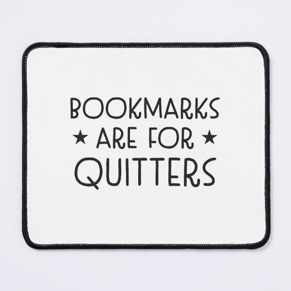 Item preview, Bookmarks are for quitters designed and sold by jazzydevil.