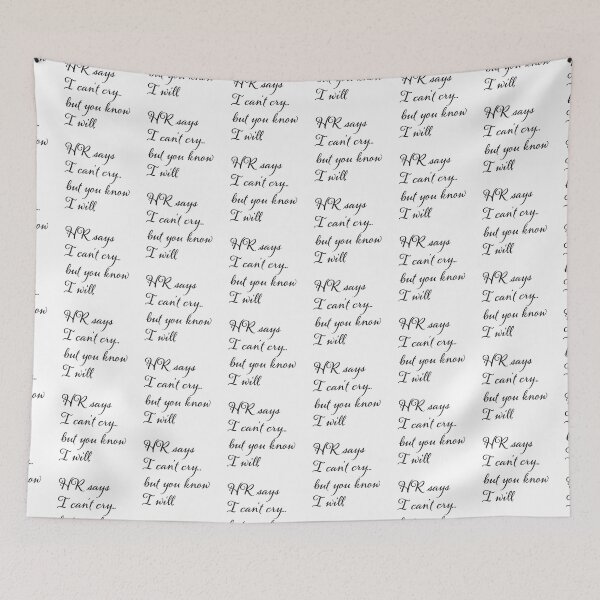 Item preview, HR Says I cant cry -but you know I will designed and sold by jazzydevil.