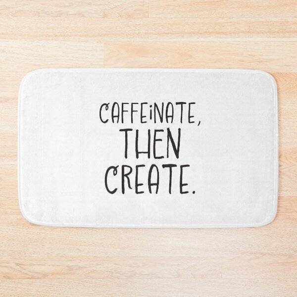 Item preview, Caffeinate then create designed and sold by jazzydevil.