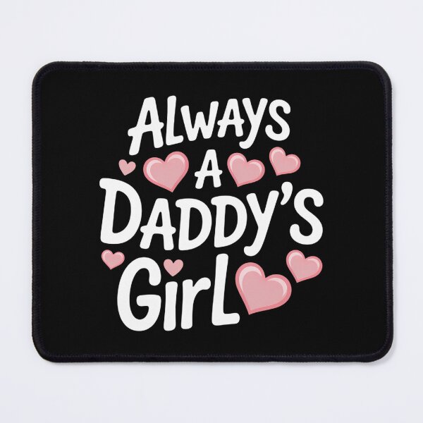 Item preview, Always A Daddy's Girl designed and sold by brynatshop.