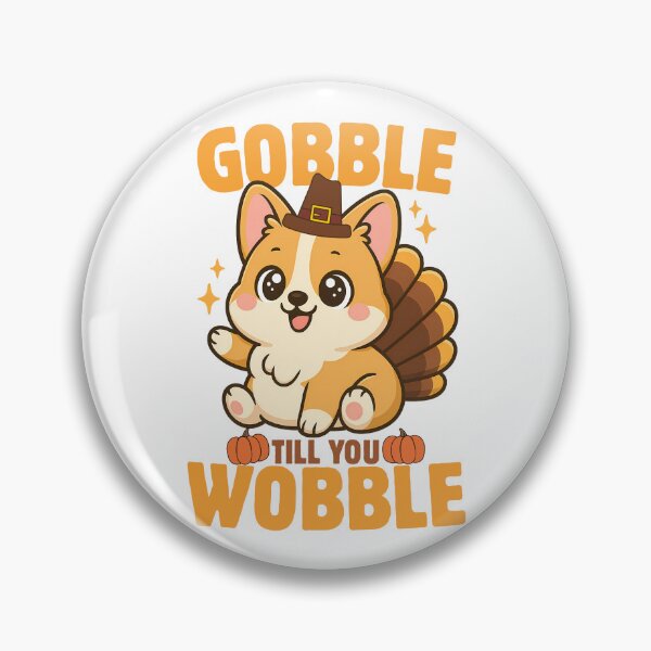 Item preview, Gobble Till You Wobble Funny Corgi Turkey Thanksgiving designed and sold by thebest-2studio.