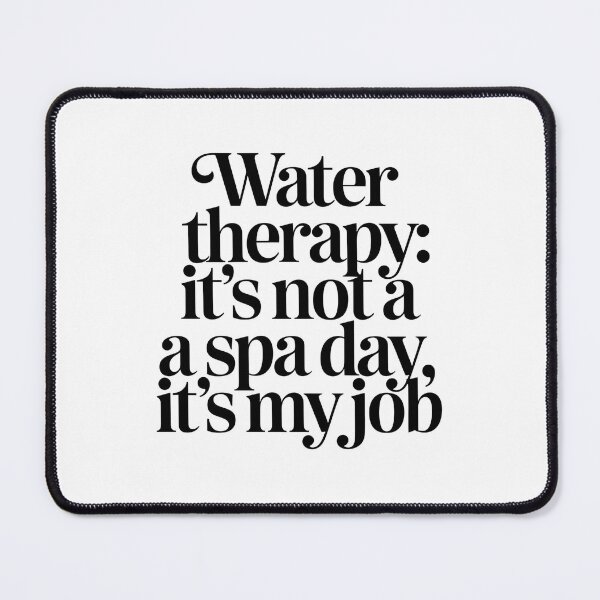 Item preview, Water Therapy: It's Not a Spa Day, It’s My Job | Funny Hydration Nurse designed and sold by CuteDesignables.