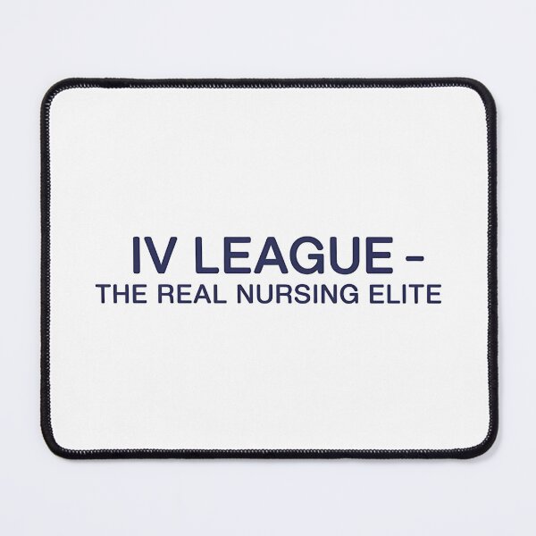 Item preview, IV League – The Real Nursing Elite | Funny Hydration Nurse designed and sold by CuteDesignables.