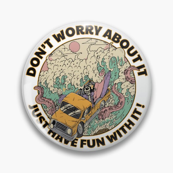 Item preview, Don’t Worry About It – Chill Vibes Only Design designed and sold by Bigohobi.