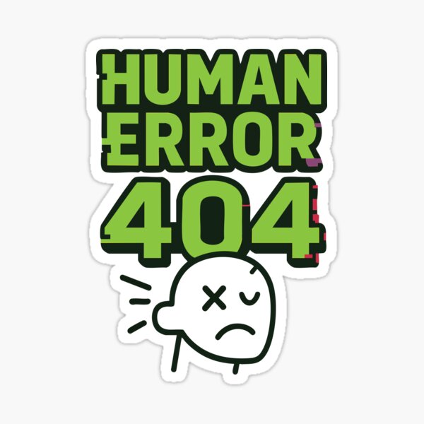 Artikel-Vorschau von Menschlicher Fehler 404, designt und verkauft von EchoBlue Studio.