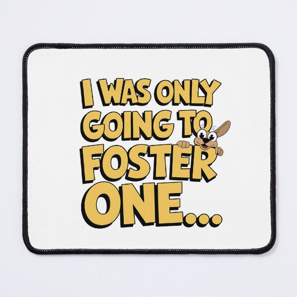 Item preview, I Was Only Going to Foster One | Funny Animal Rescue & Foster Pet designed and sold by CuteDesignables.
