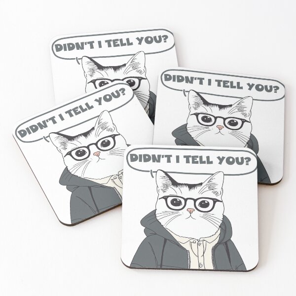 Item preview, Smart Cat Says “Didn’t I Tell You?” designed and sold by studio902.