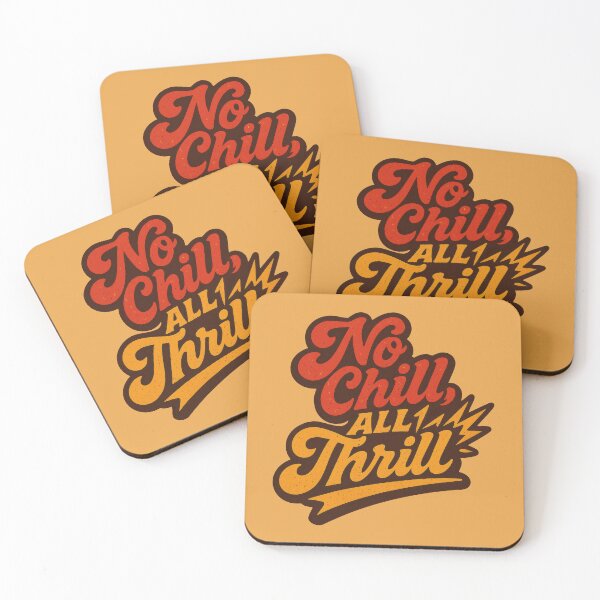 Item preview, No chill, all thrill designed and sold by EdvvinStudios.