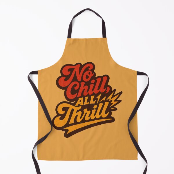 Item preview, No chill, all thrill designed and sold by EdvvinStudios.
