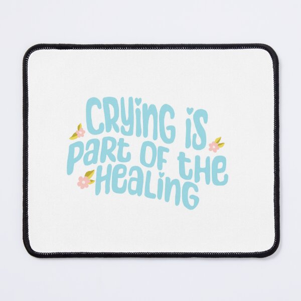 Item preview, Crying is part of the healing designed and sold by pinkyfish1010.