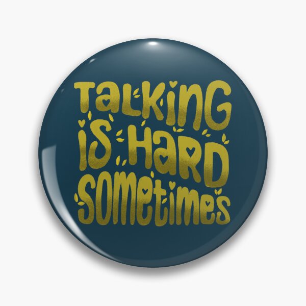 Item preview, Talking is hart sometimes designed and sold by pinkyfish1010.