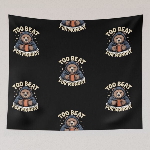 Item preview, Too beat for monday A gift for people who don't like Mondays  designed and sold by teevoxx.
