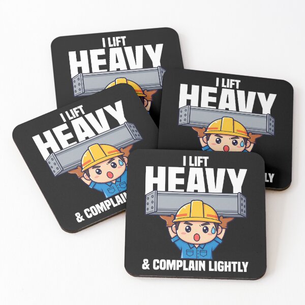 Item preview, I LIFT HEAVY AND COMPLAIN LIGHTLY - CONSTRUCTION WORKER designed and sold by KEF Custom.