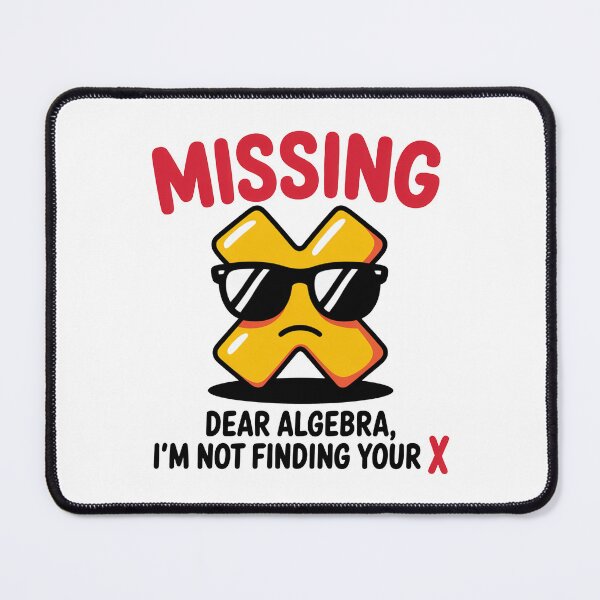 Item preview, Funny Back to School Math Quote – "Dear Algebra, I'm Not Finding X" Cartoon Design designed and sold by MonkiFlipp.