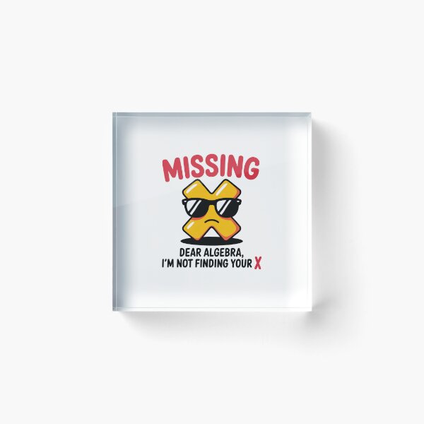 Item preview, Funny Back to School Math Quote – "Dear Algebra, I'm Not Finding X" Cartoon Design designed and sold by MonkiFlipp.
