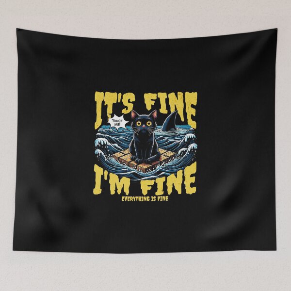 Item preview, It’s Fine I’m Fine Everything Is Fine Funny Cat in Danger  designed and sold by dudelinart.
