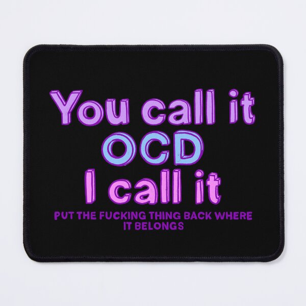 Item preview, You Call It OCD I Call It designed and sold by IHateDumplings.