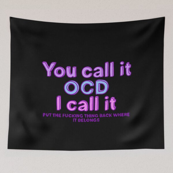 Item preview, You Call It OCD I Call It designed and sold by IHateDumplings.