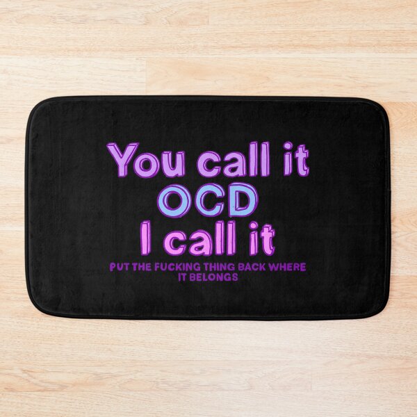 Item preview, You Call It OCD I Call It designed and sold by IHateDumplings.