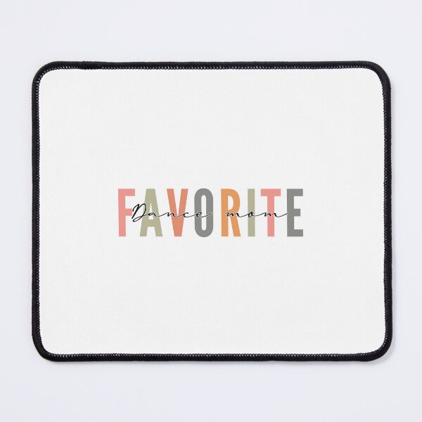 Item preview, Favorite Dance Mom designed and sold by artcultreone.