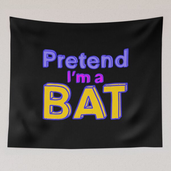 Item preview, Pretend I'm A Bat designed and sold by IHateDumplings.