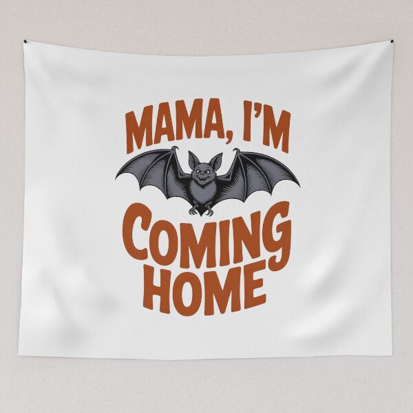 Item preview, Mama, I’m Coming Home – Cute Bat Halloween designed and sold by MissRasheedHam.