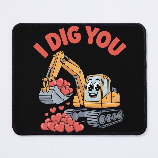Item preview, I Dig You Valentine's Day Love Excavator designed and sold by MooonTees.