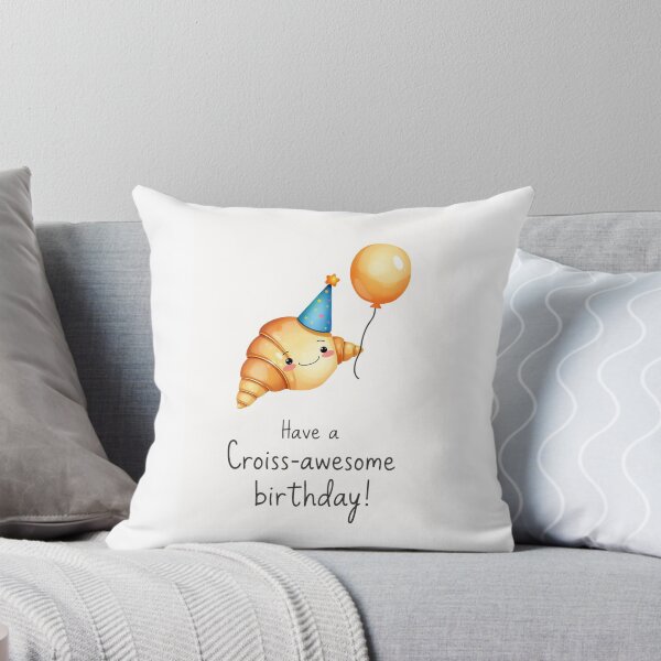 Item preview, Have a Croiss-Awesome birthday cute kawaii meme croissant designed and sold by CheeseBlueprint.