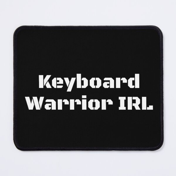 Artikelvorschau, Keyboard Warrior IRL entworfen und verkauft von Ninjacatoff.