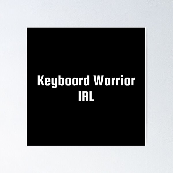 Item preview, Keyboard Warrior IRL designed and sold by Ninjacatoff.