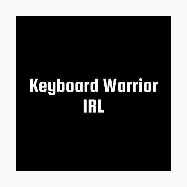 Item preview, Keyboard Warrior IRL designed and sold by Ninjacatoff.