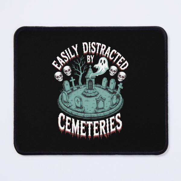 Item preview, Easily Distracted By Cemeteries Graveyard Funeral Taphophile designed and sold by Sea4Adventures.