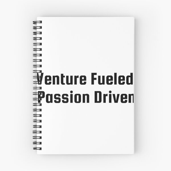 Item preview, Venture Fueled, Passion Driven designed and sold by Ninjacatoff.