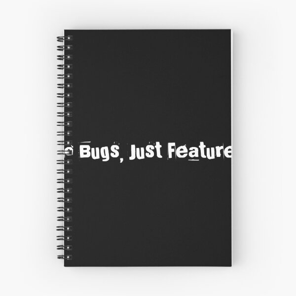Item preview, No Bugs, Just Features designed and sold by Ninjacatoff.