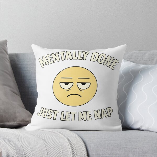 Item preview,  Mentally Done – Just Let Me Nap – Funny Emoji Design designed and sold by Khayallab .