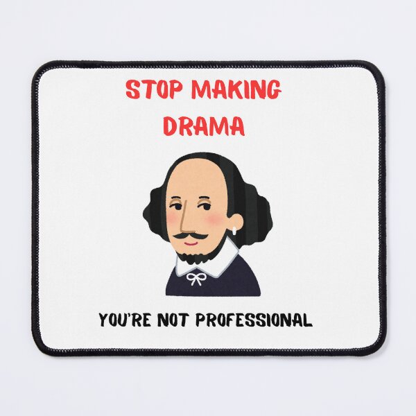 Item preview, Ironic Shakespeare Professional Drama designed and sold by ruanna-me.