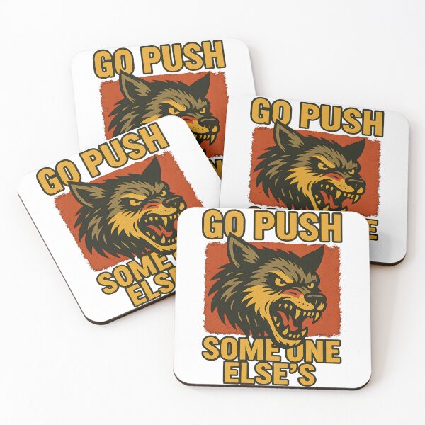 Item preview, Go Push Someone Elses designed and sold by FreddyE.