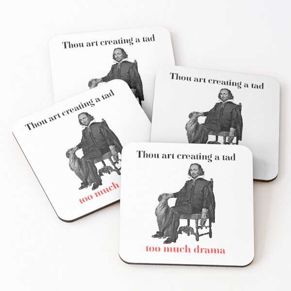 Item preview, Thou Art Creating Too Much Drama Funny Shakespearean designed and sold by ruanna-me.