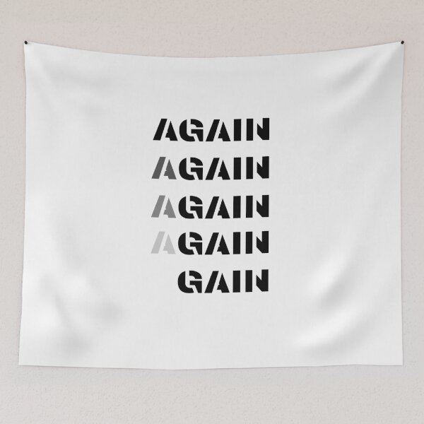 Item preview, AGAIN AGAIN AGAIN GAIN - Motivational Gym Typography Design designed and sold by ByBryteG.