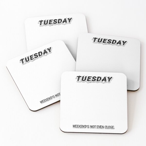 Item preview, Tuesday - weekend's not even close. designed and sold by Konsolen-Hühnchen.