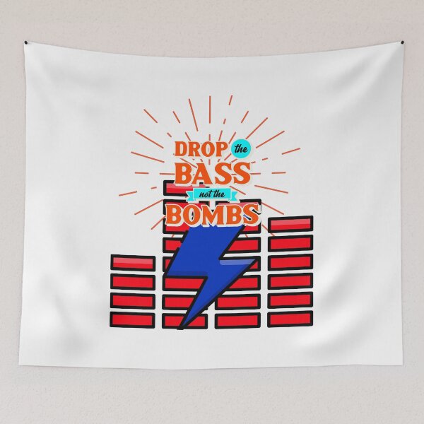 Item preview, Drop the bass not the bombs designed and sold by podas.