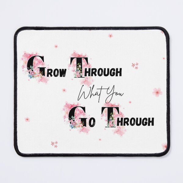 Item preview, Grow Through What You Go Through – Floral Motivational Quote Design designed and sold by Cozyscribbles.