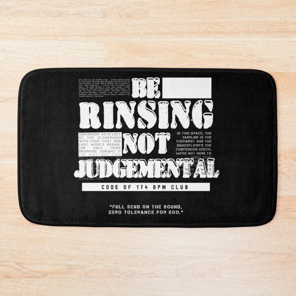 Item preview, Be Rinsing Not Judgemental - 174BPM club designed and sold by WULFLAND ARTS.