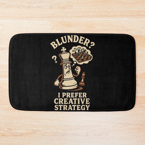 Item preview, Blunder? I Prefer Creative Strategy Chess Fun designed and sold by LuminOrb.