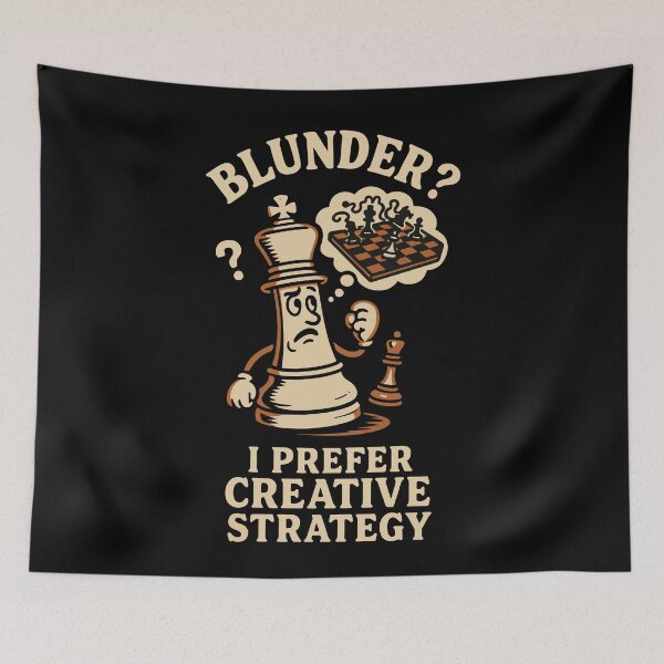 Item preview, Blunder? I Prefer Creative Strategy Chess Fun designed and sold by LuminOrb.