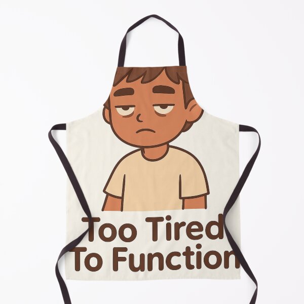 Item preview, Too Tired To Function – Funny Cartoon Exhausted Mood designed and sold by matari63.