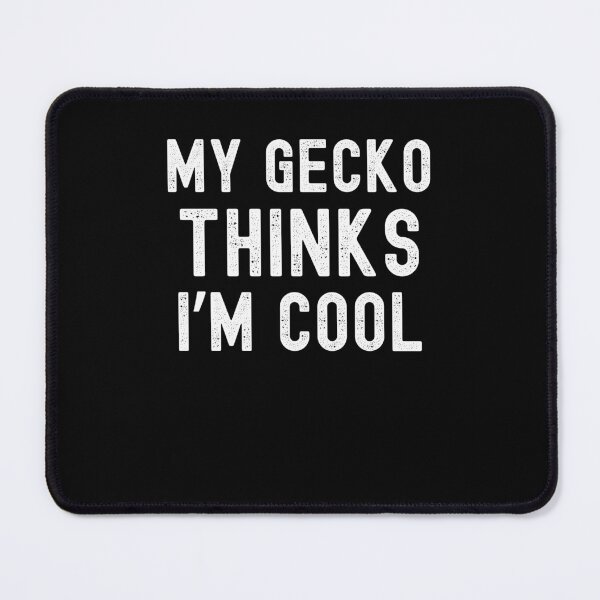 Item preview, My gecko thinks I'm cool gecko owner funny gecko dad humor designed and sold by snowry.