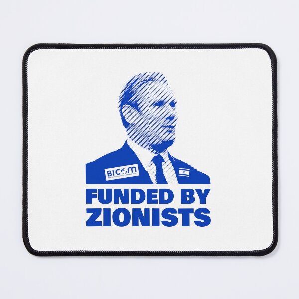 Item preview, Keir Starmer Funded By Zionists designed and sold by Eat the Rich.